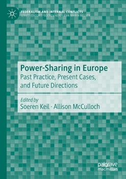 Paperback Power-Sharing in Europe: Past Practice, Present Cases, and Future Directions Book