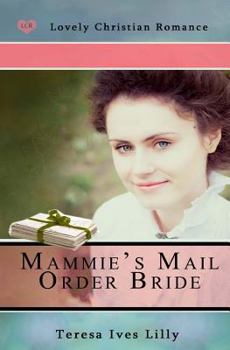 Mammie's Mail Order Bride: A Novella - Book #6 of the Brides of Waterhole, Texas