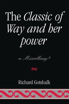 Paperback The Classic of Way and Her Power: A Miscellany? Book