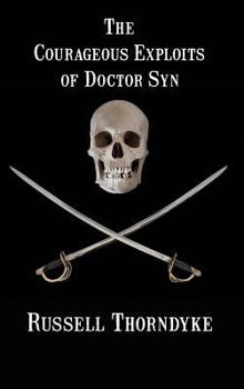 The courageous exploits of Doctor Syn - Book #5 of the Doctor Syn