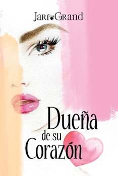 Paperback Dueña de su corazón [Spanish] Book