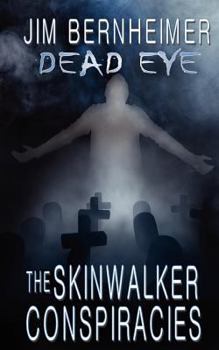 Paperback Dead Eye: The Skinwalker Conspiracies Book