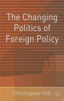 Paperback The Changing Politics of Foreign Policy Book