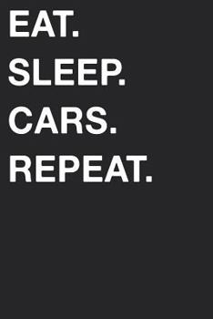 Eat Sleep Cars Repeat