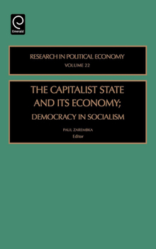 Hardcover Capitalist State and Its Economy: Democracy in Socialism Book