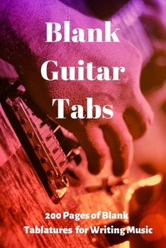 Paperback Guitar Tabs: 200 Blank Pages to Write Music On: Guitar tablature, Music Sheets, Music Writing Book