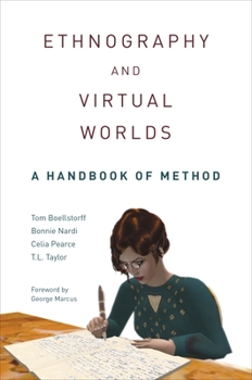 Hardcover Ethnography and Virtual Worlds: A Handbook of Method Book