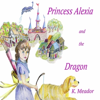 Paperback Princess Alexia and the Dragon Book