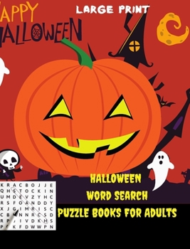 Hardcover Halloween Word Search Fang-tastic Word Puzzles for Adults: Large print Halloween Word Search Fang-tastic Word Puzzles for Adults, Easy Book