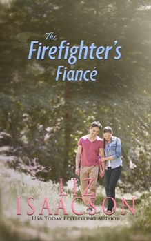 The Firefighter's Fiancé: Christian Contemporary Romance - Book #8 of the Brush Creek Brides