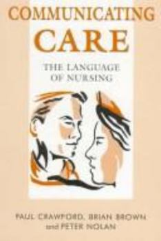 Paperback Communicating Care: The Language of Nursing Book