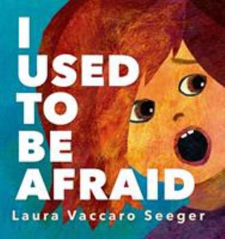Hardcover I Used to Be Afraid Book