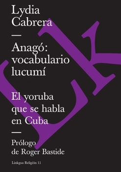 Paperback Anagó: vocabulario lucumí [Spanish] Book