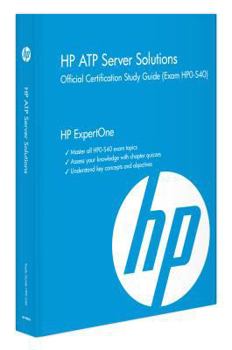 Hardcover HP ATP Server Solutions Official Certification Study Guide (Exam HP0-S40) Book