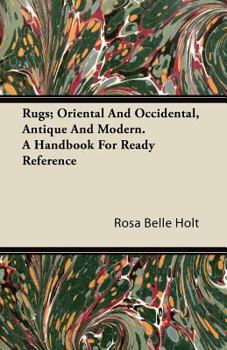 Paperback Rugs; Oriental And Occidental, Antique And Modern. A Handbook For Ready Reference Book
