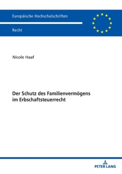 Paperback Der Schutz des Familienvermoegens im Erbschaftsteuerrecht [German] Book