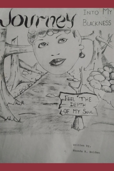 Paperback Journey Into My Blackness, Feel The Depth Of My Soul Book