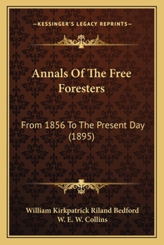 Paperback Annals Of The Free Foresters: From 1856 To The Present Day (1895) Book