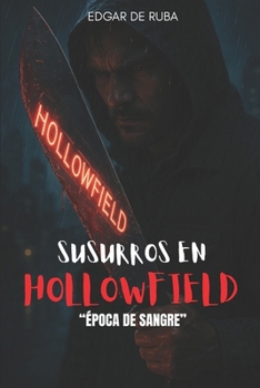 Paperback Susurros en Hollowfield: Época de sangre [Spanish] Book