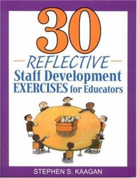 Paperback 30 Reflective Staff Development Exercises for Educators Book
