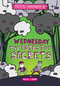 Wednesday - The Forest of Secrets - Book #3 of the Dash Candoo