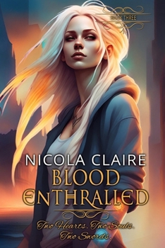 Blood Enthralled - Book #3 of the Blood Enchanted