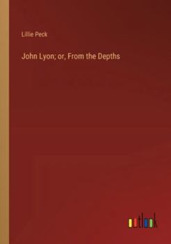 Paperback John Lyon; or, From the Depths Book