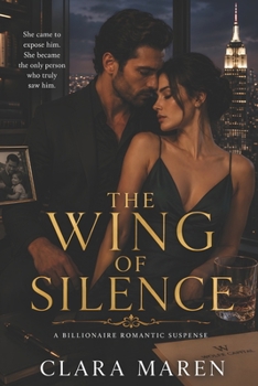 Paperback The Wing of Silence: A Billionaire Romantic Suspense Book