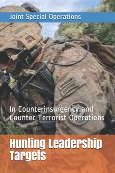 Paperback Hunting Leadership Targets: In Counterinsurgency and Counter Terrorist Operations Book
