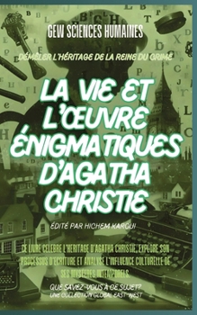 Paperback La vie et l'oeuvre énigmatiques d'Agatha Christie [French] Book