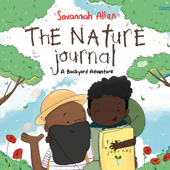 Hardcover The Nature Journal: A Backyard Adventure Book