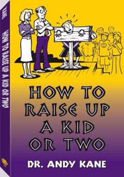 Paperback How to Raise Up a Kid or Two Book