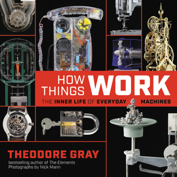 Hardcover How Things Work: The Inner Life of Everyday Machines Book