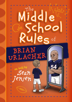 Paperback The Middle School Rules of Brian Urlacher: As Told by Sean Jensen Book
