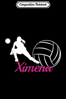 Paperback Composition Notebook: Ximena Name Gift Personalized Volleyball Journal/Notebook Blank Lined Ruled 6x9 100 Pages Book