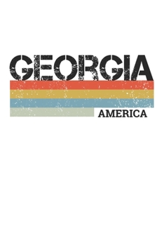 Georgia: Cool Vintage Retro Stripes Georgia Notebook Composition Makes For A Nice Gift And Souvenir For Friends, Family And Visitors To The State Of Georgia Writing Journal Or Diary Lined Journal Blan