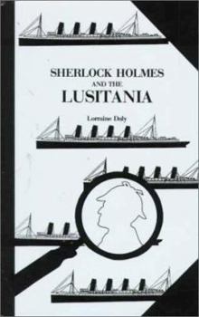 Hardcover Sherlock Holmes and the Lusitania Book