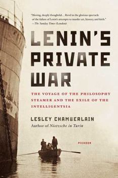 Paperback Lenin's Private War: The Voyage of the Philosophy Steamer and the Exile of the Intelligentsia Book