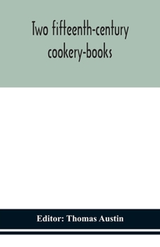 Paperback Two Fifteenth-Century Cookery-Books Book
