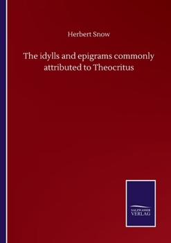 Paperback The idylls and epigrams commonly attributed to Theocritus Book
