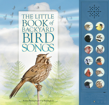 Hardcover The Little Book of Backyard Bird Songs [With Battery] Book
