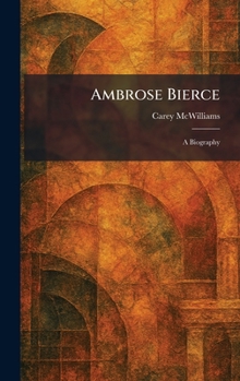 Hardcover Ambrose Bierce: A Biography Book