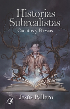 Paperback Historias Subrealistas: Cuentos y Poesías [Spanish] Book