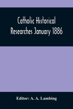 Paperback Catholic Historical Researches January 1886 Book
