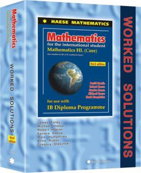 Paperback MATHEMATICS FOR THE INTERNATIONAL STUDENT: MATHEMATICS HL (CORE), 3RD / WORKED SOLUTIONS [Middle_English] Book