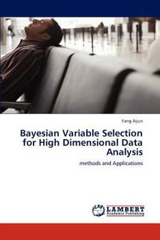 Paperback Bayesian Variable Selection for High Dimensional Data Analysis Book