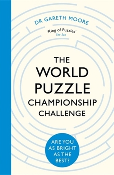 Paperback The World Puzzle Championship Challenge: Are You as Bright as the Best? Book