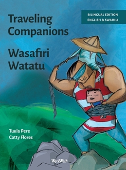Traveling Companions / Wasafiri Watatu: Bilingual English-Swahili Edition of Traveling Companions (Survival Stories)