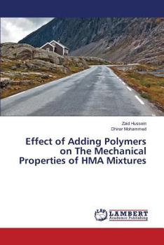 Paperback Effect of Adding Polymers on The Mechanical Properties of HMA Mixtures Book