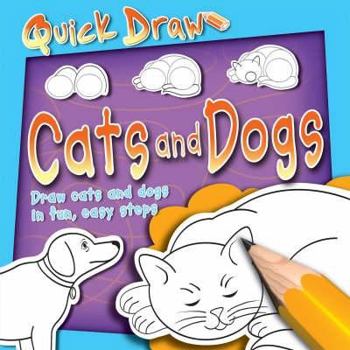 Paperback Dogs and Cats (Quick Draw) Book